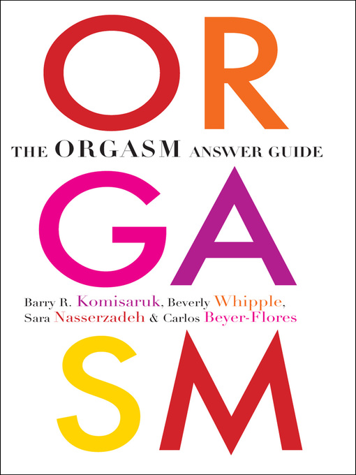 Title details for The Orgasm Answer Guide by Barry R. Komisaruk - Available